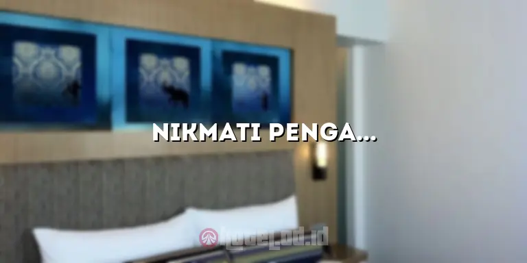 Nikmati Pengalaman Menginap yang Luar Biasa di Hotel Royal Senyiur