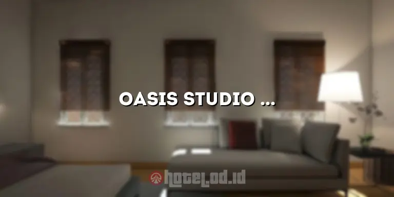 Oasis Studio Hotel Satu Yogyakarta: Tempat Menginap Nyaman di Jantung Kota