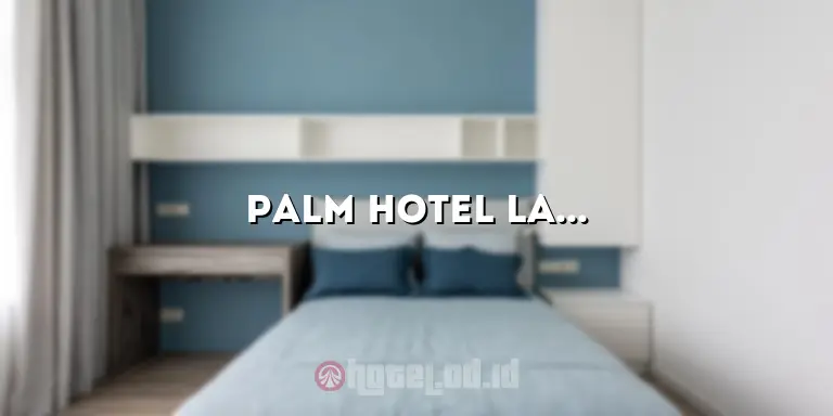 Palm Hotel Labuan Bajo: Menikmati Pesona Alam dan Keramahan yang Mengagumkan