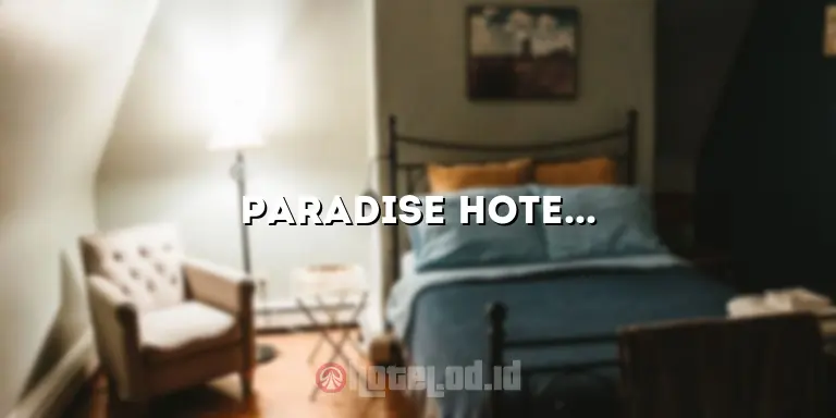 Paradise Hotel Bandung: Liburan Mewah di Tengah Kota