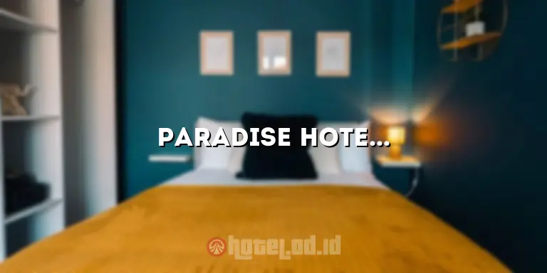 Paradise Hotel Sidareja: Tempat Impian Untuk Liburan Anda