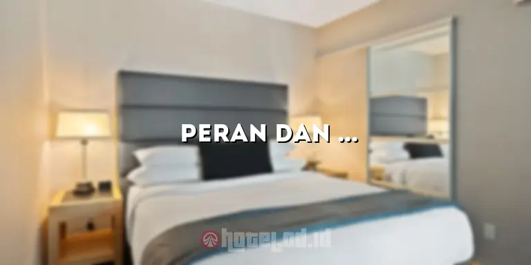 “Peran dan Tanggung Jawab Hotel General Manager: Memimpin dengan Keahlian dan Keberhasilan”