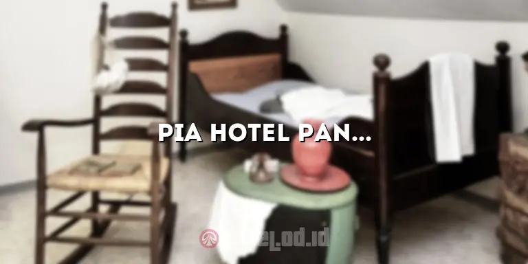 Pia Hotel Pandan: Penginapan Mewah di Tengah Kota Pandan