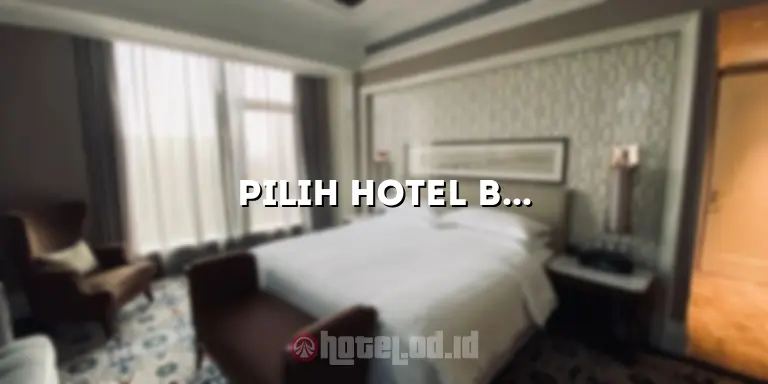 Pilih Hotel Bagus di Palembang untuk Pengalaman Menginap yang Menakjubkan