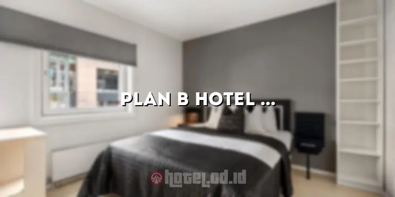 Plan B Hotel Padang: Penginapan Nyaman dan Strategis di Tengah Kota