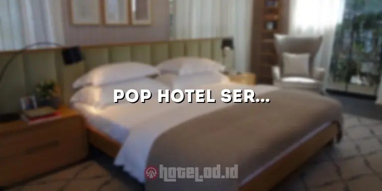 Pop Hotel Serpong: Penginapan Modern dan Nyaman di Tengah Kota Serpong