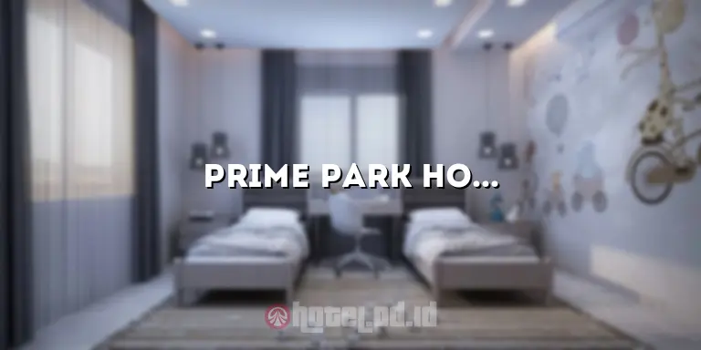 Prime Park Hotel Lombok: Tempat Menginap Terbaik di Pulau Lombok