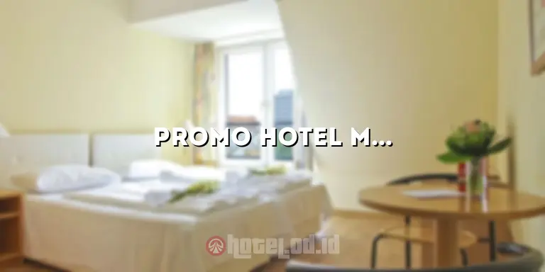 Promo Hotel Murah Surabaya: Nikmati Pengalaman Menginap yang Terjangkau