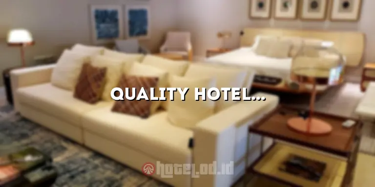 Quality Hotel Jogja: Pengalaman Mengesankan di Tengah Keindahan Yogyakarta