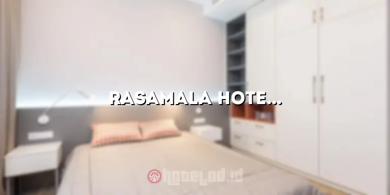 Rasamala Hotel: Penginapan Mewah di Destinasi Liburan Impian