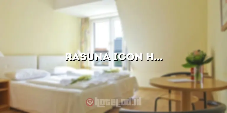 Rasuna Icon Hotel Jakarta: Penginapan Mewah di Tengah Kota