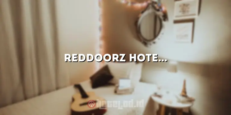 RedDoorz Hotel Bandung: Penginapan Nyaman dan Terjangkau di Kota Paris van Java