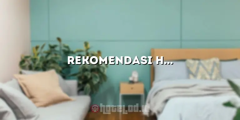 Rekomendasi Hotel Bagus di Yogyakarta: Menikmati Kemewahan dan Kesejukan di Bumi Pelangi