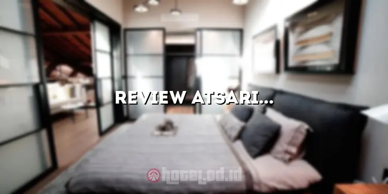 Review Atsari Hotel Parapat: Penginapan Terbaik di Tepi Danau Toba