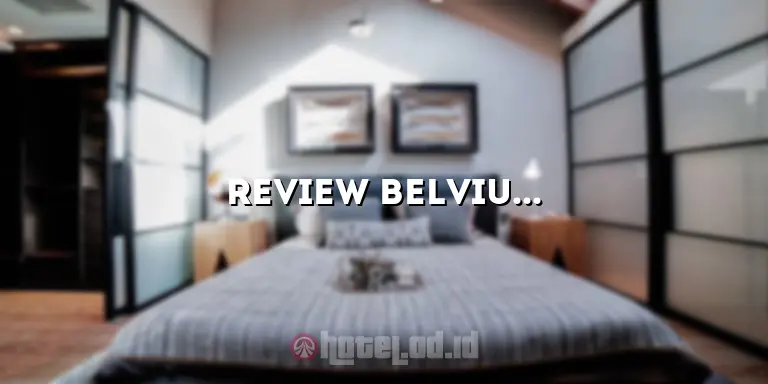 Review Belviu Hotel Bandung: Pengalaman Menginap yang Luar Biasa