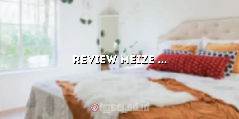 Review Meize Hotel Bandung: Pengalaman Menginap yang Luar Biasa