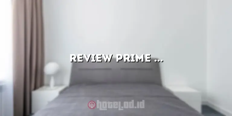 Review Prime Royal Hotel Surabaya: Pengalaman Menginap yang Luar Biasa