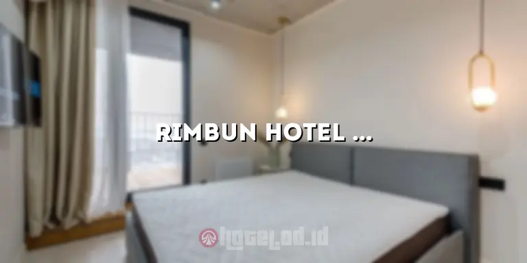 Rimbun Hotel Canggu: Pesona Menginap di Tengah Keindahan Alam Bali