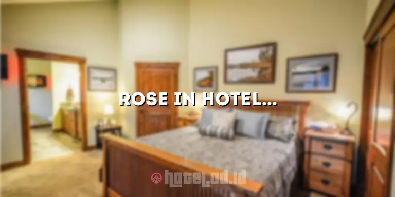 Rose in Hotel Jogja: Pesona Bunga Mewah yang Memikat Hati