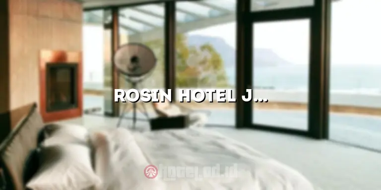 Rosin Hotel Jogja: Penginapan Nyaman di Jantung Kota Yogyakarta