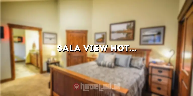 Sala View Hotel di Solo: Penginapan Mewah dengan Pemandangan Menakjubkan