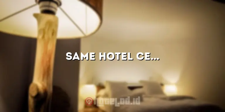 Same Hotel Cepu: Pengalaman Menginap yang Tak Terlupakan di Destinasi Wisata Terbaik