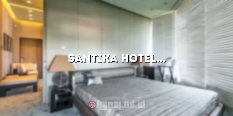 Santika Hotel Gresik: Penginapan Mewah dengan Pelayanan Terbaik