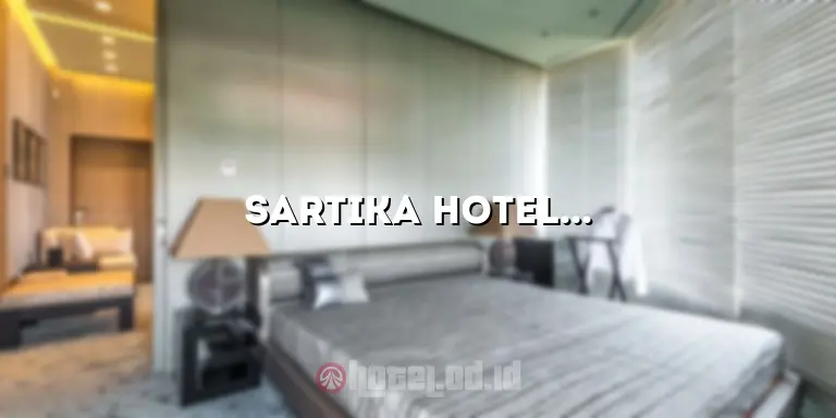 Sartika Hotel Pati: Hunian Mewah di Tengah Kota