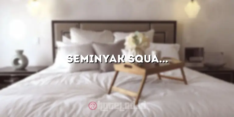 Seminyak Square Hotel: Penginapan Mewah di Jantung Seminyak