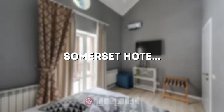 Somerset Hotel Jakarta: Menginap dengan Kemewahan di Tengah Ibu Kota