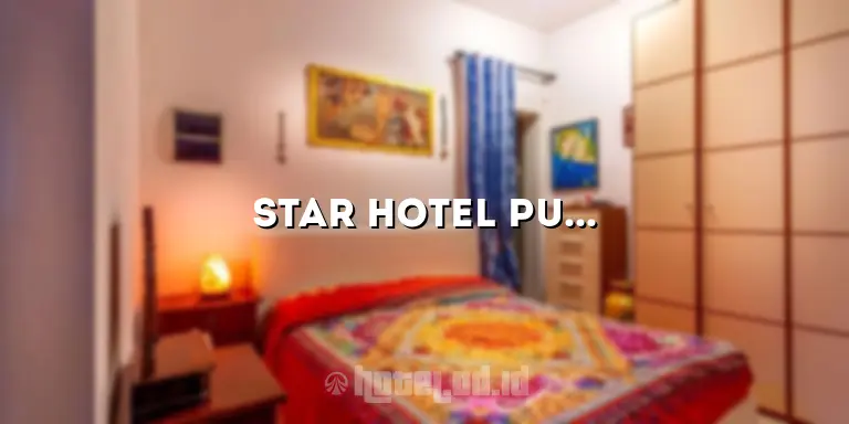 Star Hotel Purwakarta: Menginap dengan Kenyamanan yang Luar Biasa