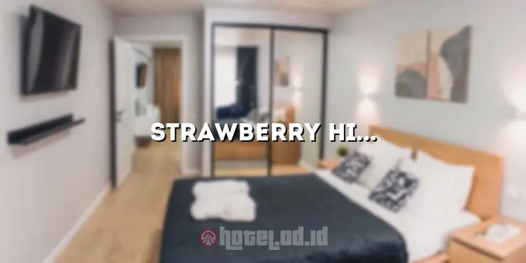 Strawberry Hill Hotel and Restaurant: Pesona Liburan yang Menggoda di Puncak Bogor