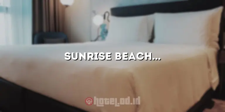 Sunrise Beach Hotel Pangandaran: Keindahan dan Kenyamanan di Pantai Pangandaran