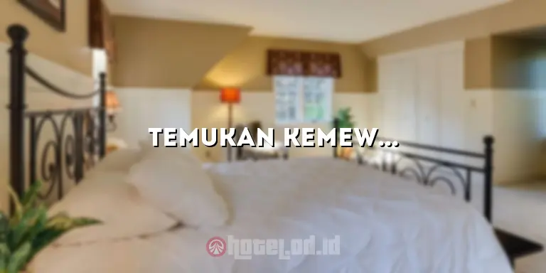 Temukan Kemewahan dan Kenyamanan di Sunlake Hotel Jakarta