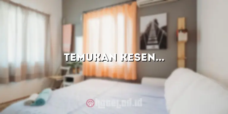 Temukan Kesenangan dan Kenyamanan di Hotel Genggong Cileungsi