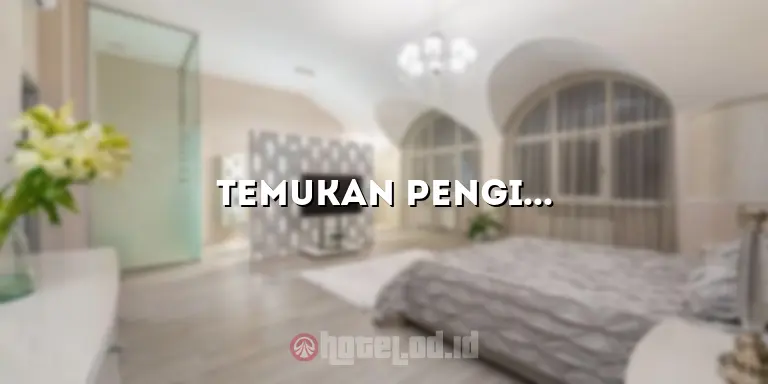 Temukan Penginapan yang Nyaman di Hotel di Karanganyar Kebumen