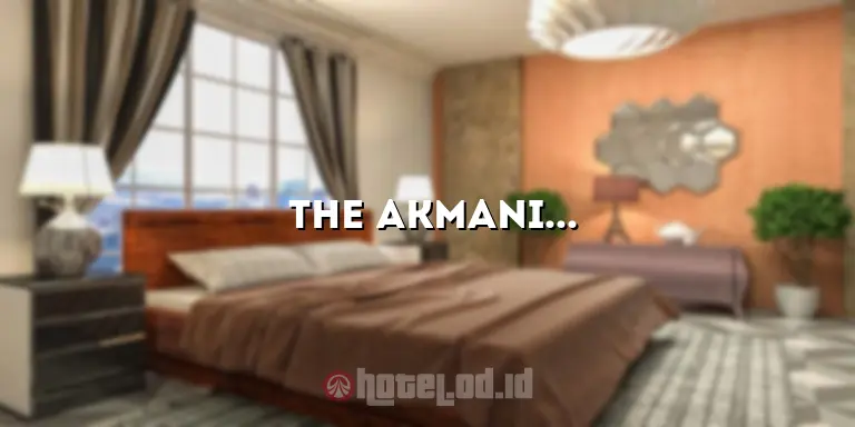 “The Akmani Hotel: Pengalaman Menginap yang Tak Terlupakan di Pusat Kota Jakarta”