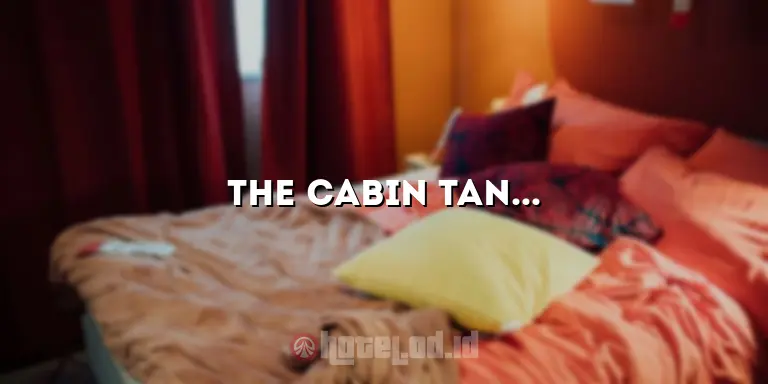 The Cabin Tanjung Hotel: Tempat Menginap Nyaman di Tanjung