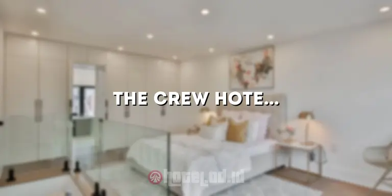 The Crew Hotel Medan: Menikmati Pengalaman Menginap yang Luar Biasa