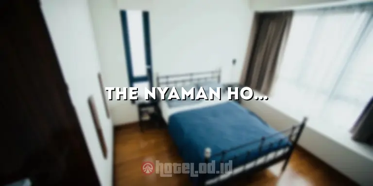 The Nyaman Hotel Bali: Sebuah Pengalaman Luar Biasa di Surga Tropis