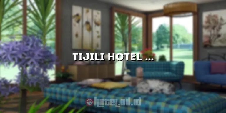 Tijili Hotel Bali: Menikmati Liburan Mewah di Surga Eksotis Bali
