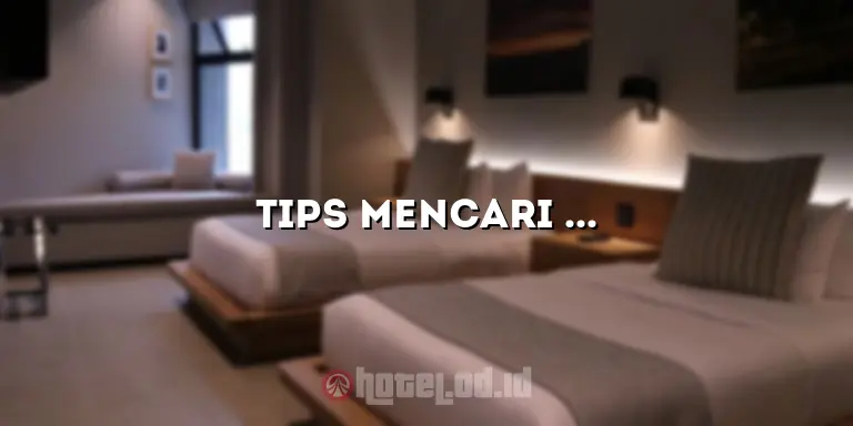 Tips Mencari dan Memesan Hotel di Medan dengan Mudah