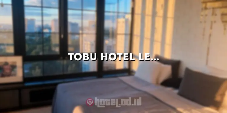 Tobu Hotel Levant Tokyo: Pengalaman Menginap Mewah di Pusat Kota yang Mengagumkan