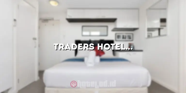 Traders Hotel Kuala Lumpur: Penginapan Mewah dengan Pemandangan Menakjubkan