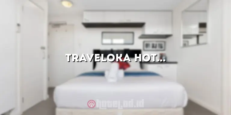 Traveloka Hotel Batam: Pilihan Akomodasi Terbaik di Pulau Batam