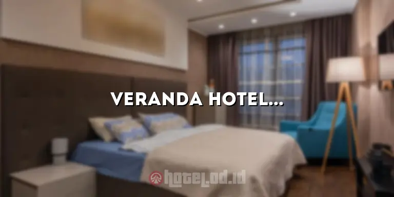 Veranda Hotel Jakarta Barat: Penginapan Mewah di Jantung Kota