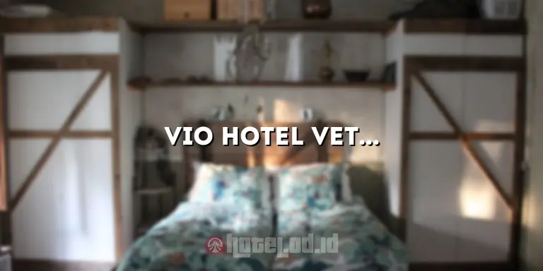 Vio Hotel Veteran: Penginapan Nyaman dan Terjangkau untuk Veteran