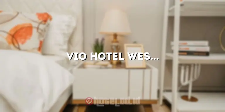 Vio Hotel Westhoff: Penginapan Nyaman di Pusat Kota