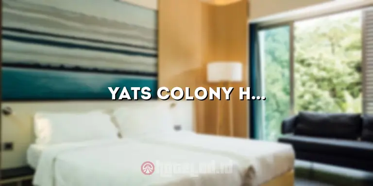 Yats Colony Hotel: Pengalaman Luar Biasa di Tengah Kemewahan
