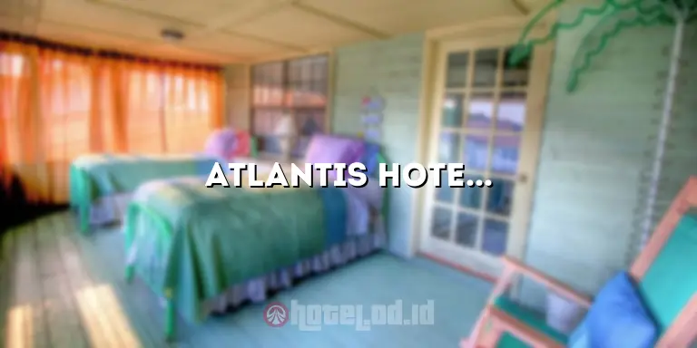 atlantis hotel